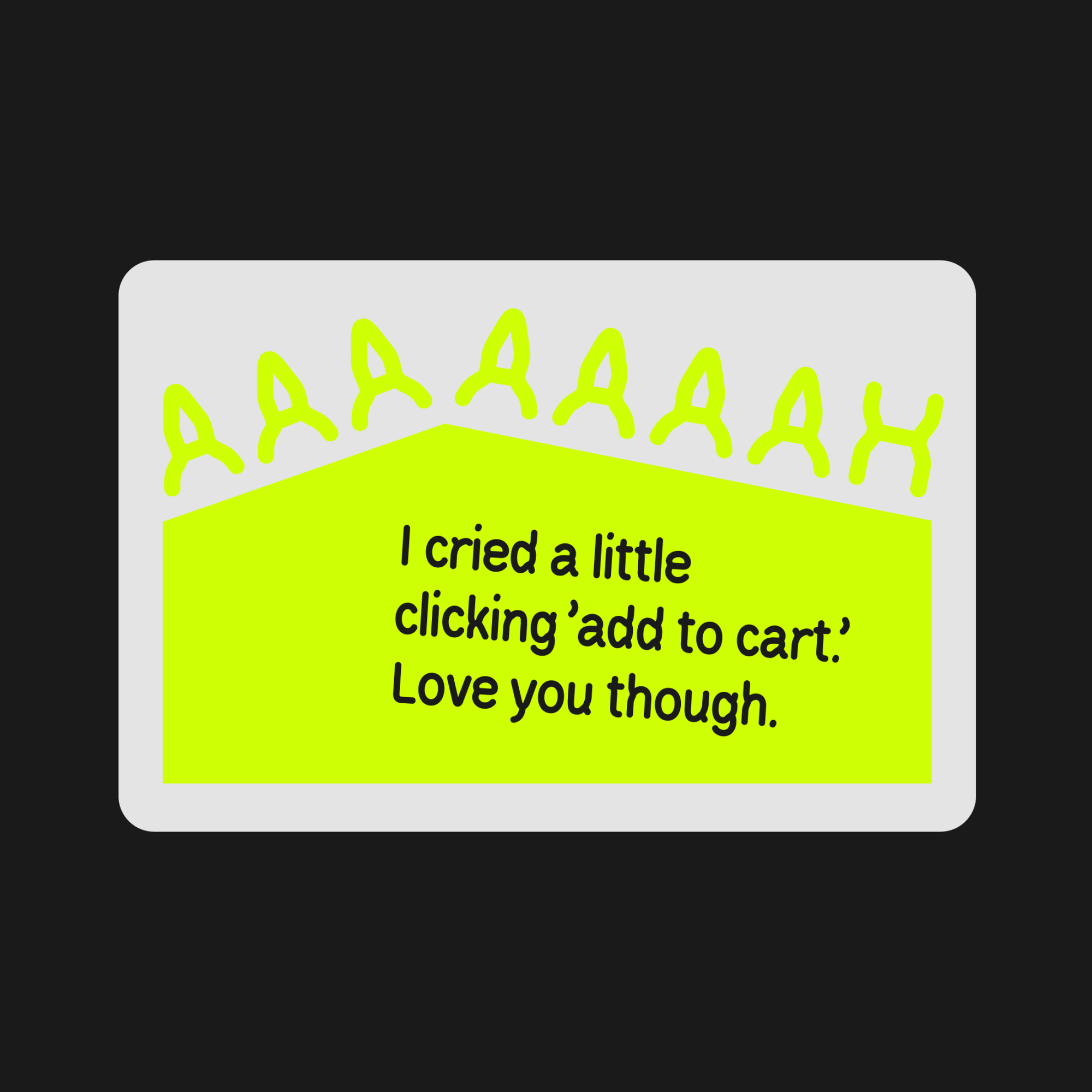 I Cried a Little Clicking 'Add to Cart'